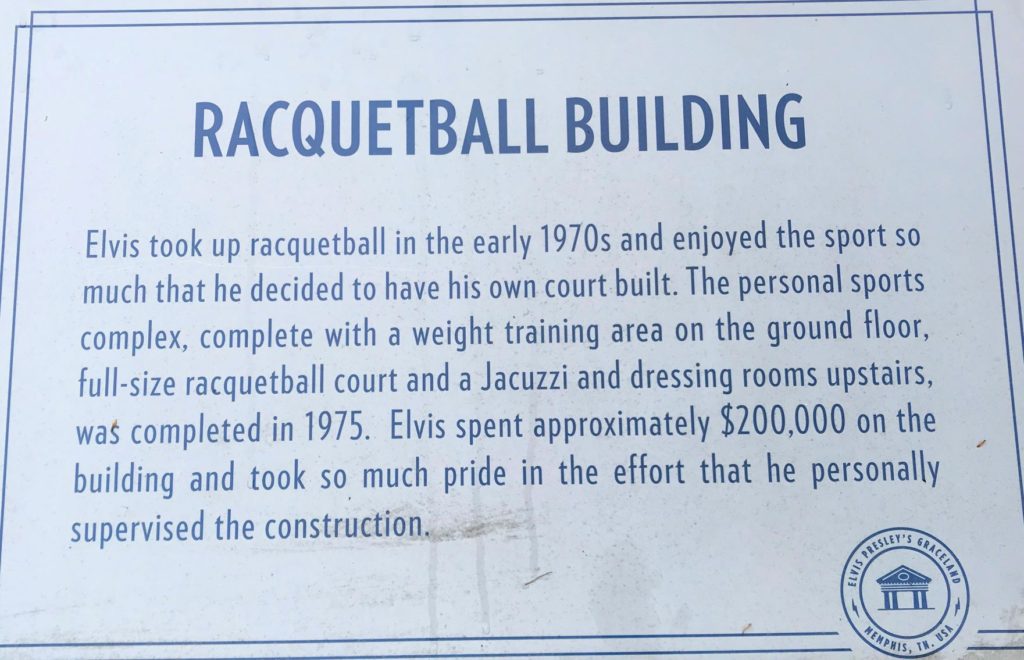 Elvis built his own racquetball court at Graceland.
