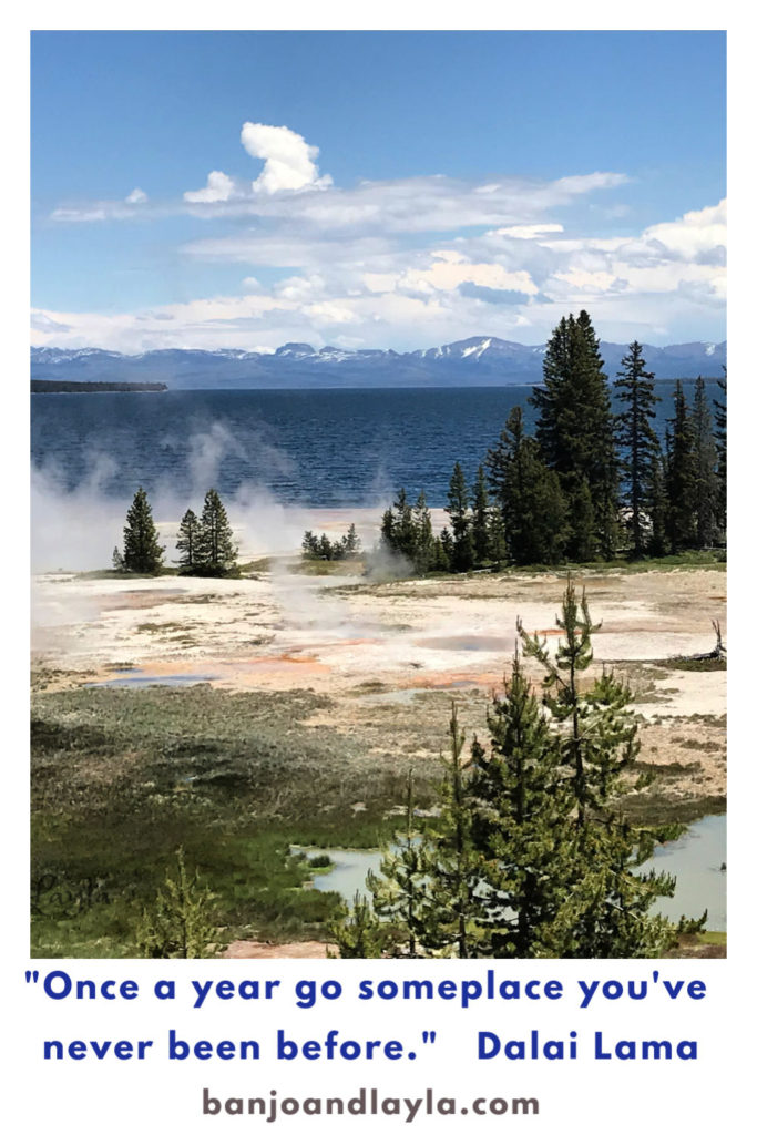 Inspirational Travel Quotes Dalai Lama Yellowstone National Park
